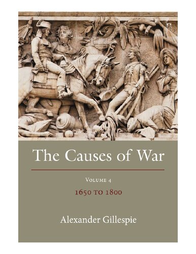The Causes of War: Volume IV: 1650 - 1800