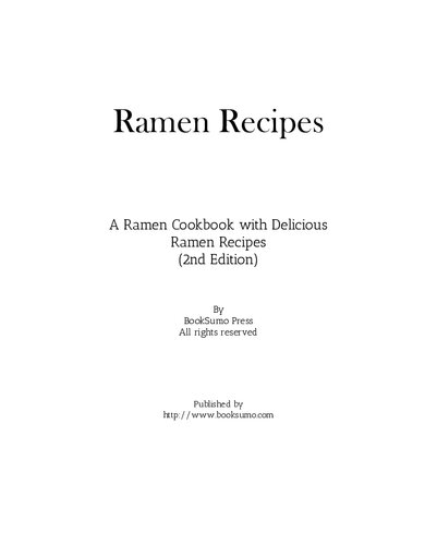 Ramen Recipes: A Ramen Cookbook with Delicious Ramen Recipes
