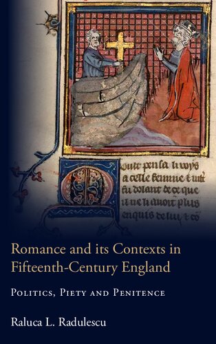 Romance and Its Contexts in Fifteenth-Century England: Politics, Piety and Penitence