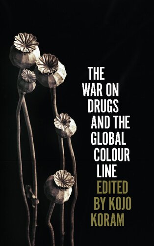 The War on Drugs and the Global Colour Line