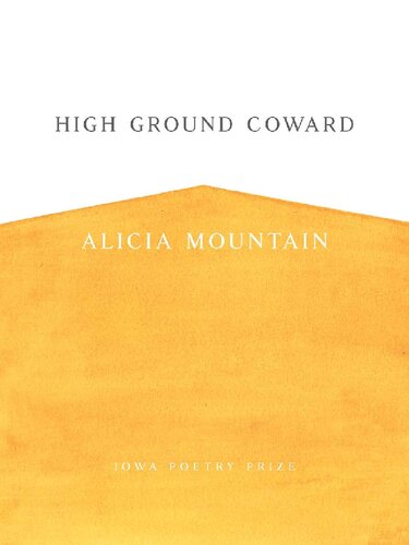 High Ground Coward (Iowa Poetry Prize)
