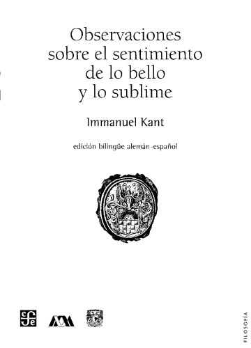 Observaciones sobre el sentimiento de lo bello y lo sublime (Edición Bilingüe)