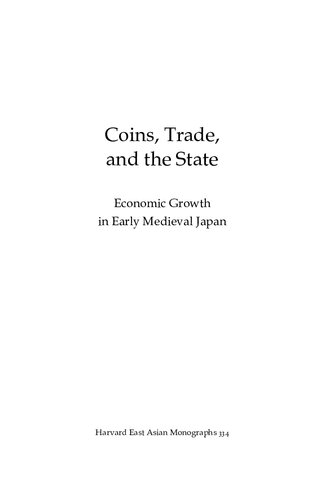 Coins, Trade, and the State: Economic Growth in Early Medieval Japan