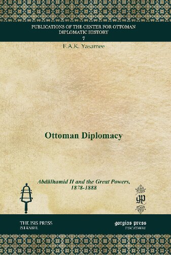 Ottoman Diplomacy: Abdulhamid II and the Great Powers, 1878-1888