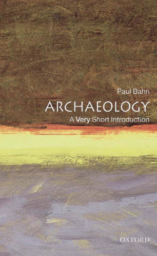 Archaeology: A Very Short Introduction ()