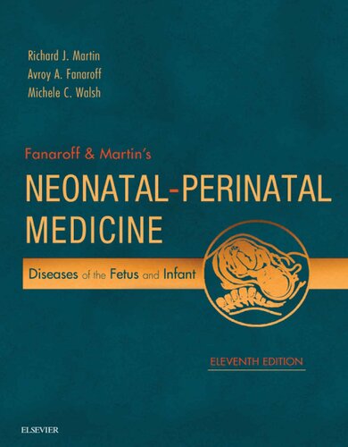 Fanaroff and Martin’s Neonatal-Perinatal Medicine. Diseases of the Fetus and Infant