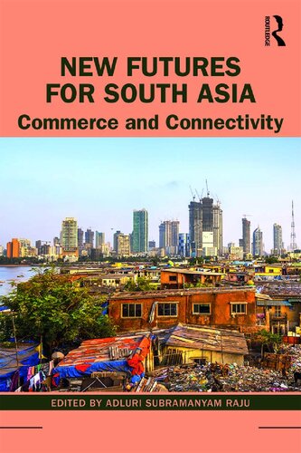 New Futures for South Asia: Commerce and Connectivity