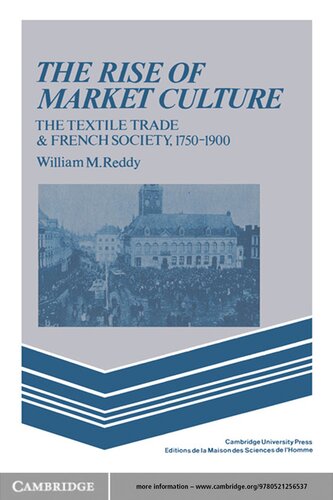 The Rise of Market Culture: The Textile Trade and French Society, 1750–1900