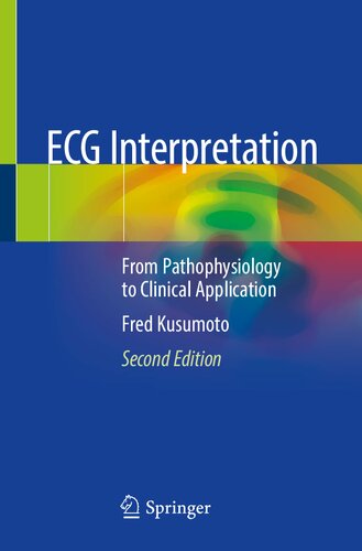 ECG Interpretation. From Pathophysiology to Clinical Application