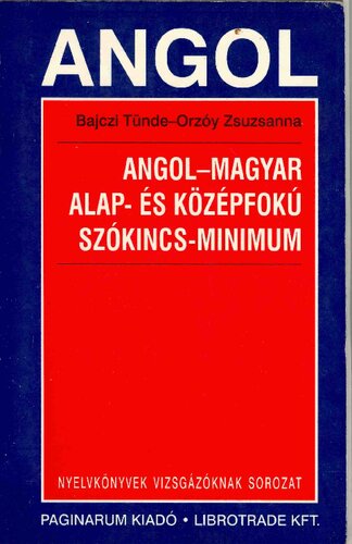 Angol-magyar ​alap- és középfokú szókincs-minimum