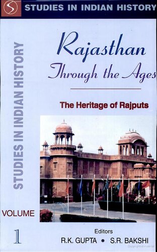 Rajasthan Through the Ages: The Heritage of Rajputs