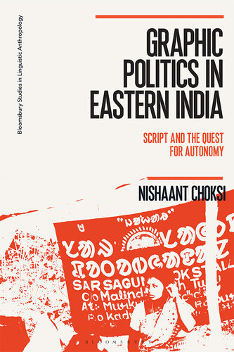 Graphic Politics in Eastern India: Script and the Quest for Autonomy