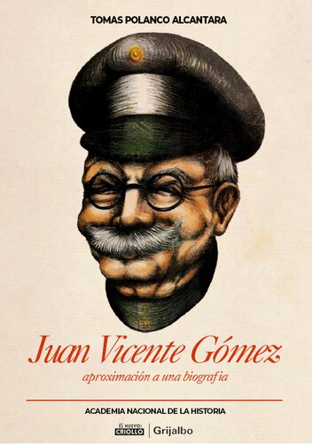 Juan Vicente Gómez: aproximación a una biografía