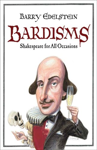 Bardisms: Shakespeare for All Occasions