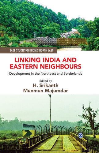 Linking India and Eastern Neighbours: Development in the Northeast and Borderlands