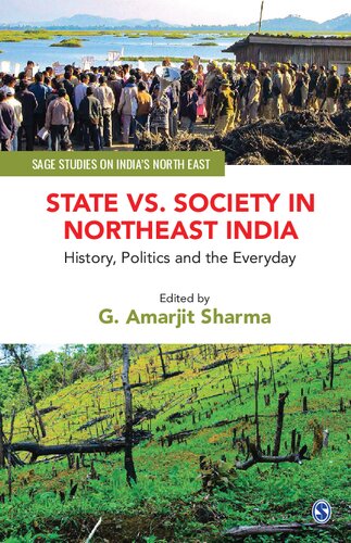 State vs. Society in Northeast India: History, Politics and the Everyday