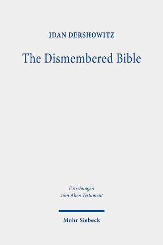 The Dismembered Bible: Cutting and Pasting Scripture in Antiquity