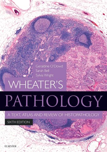 Wheater’s Pathology. A Text, Atlas And Review Of Histopathology