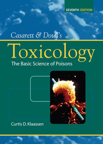 Casarett and Doull's Toxicology. The Basic Science of Poisons