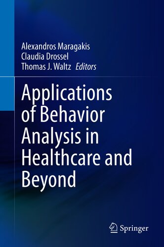 Applications of Behavior Analysis in Healthcare and Beyond