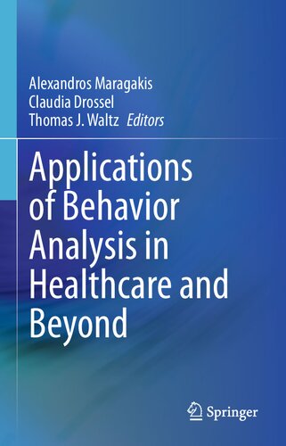 Applications of Behavior Analysis in Healthcare and Beyond