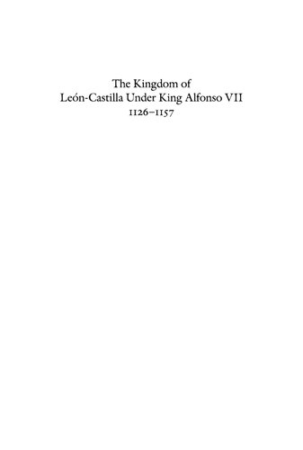 The Kingdom of León-Castilla Under King Alfonso VII, 1126-1157 (Anniversary Collection)