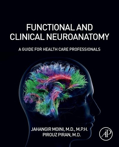Functional And Clinical Neuroanatomy. A Guide For Health Care Professionals