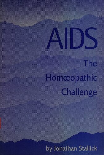 AIDS: The Homoeopathic Challenge