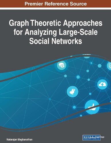 Graph Theoretic Approaches for Analyzing Large-Scale Social Networks