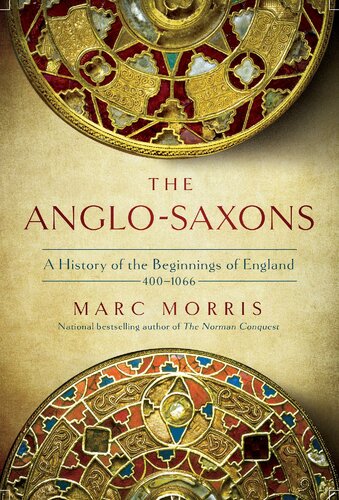 The Anglo-Saxons: A History of the Beginnings of England
