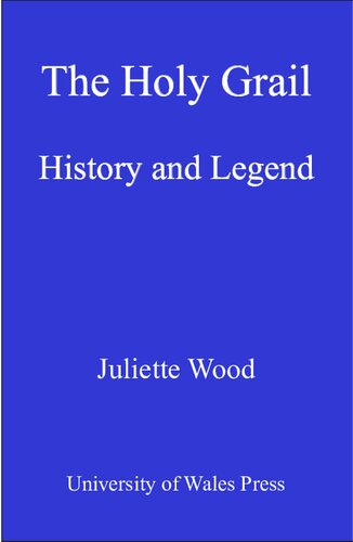 The Holy Grail: History and Legend