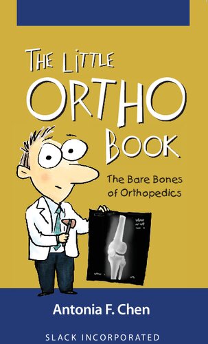 Little Ortho Book : the Bare Bones of Orthopedics.