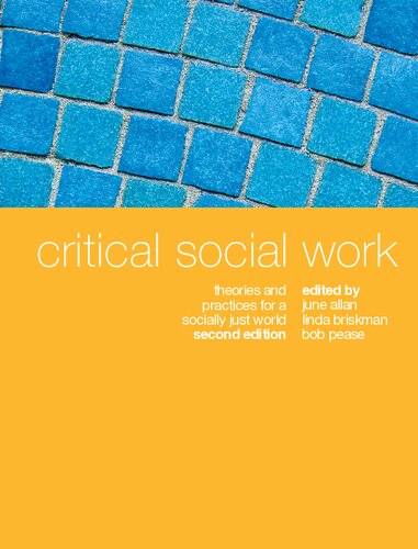 Critical Social Work: Theories and Practices for a Socially Just World