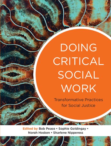 Doing Critical Social Work: Transformative Practices for Social Justice