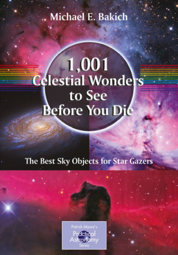 1,001 Celestial Wonders to See Before You Die: The Best Sky Objects for Star Gazers