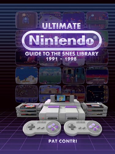 Ultimate Nintendo : guide to the SNES library 1991-1998