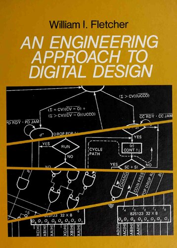 An Engineering Approach to Digital Design