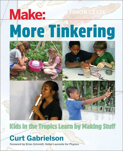 More Tinkering: How Kids in the Tropics Learn by Making Stuff