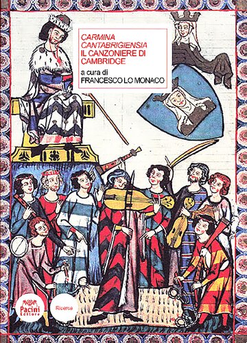 Carmina Cantabrigiensia. Il canzoniere di Cambridge. Edizione criticamente riveduta con introduzione, traduzione e note di commento