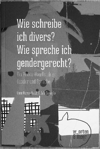 Wie schreibe ich divers? Wie spreche ich gendergerecht?
