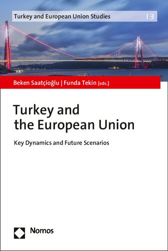 Turkey and the European Union: Key Dynamics and Future Scenarios