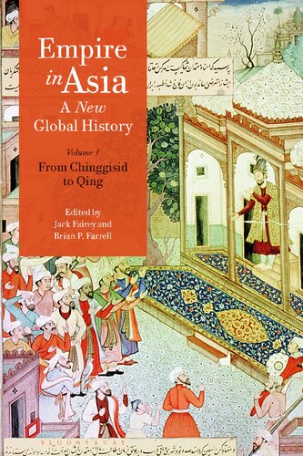 Empire in Asia: A New Global History: From Chingissid to Qing