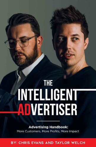 The Intelligent Advertiser: More Customers, More Profit, More Impact