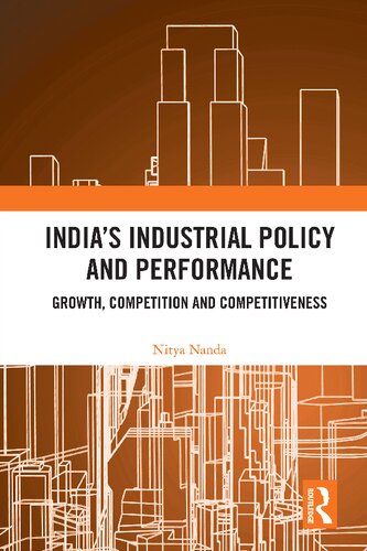 India’s Industrial Policy and Performance: Growth, Competition and Competitiveness