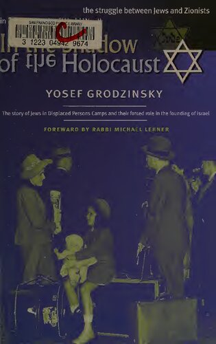 In the Shadow of the Holocaust: The Struggle Between Jews and Zionists in the Aftermath of World War II