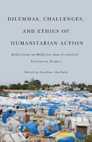 Dilemmas, Challenges, and Ethics of Humanitarian Action: Reflections on Médecins Sans Frontières' Perception Project