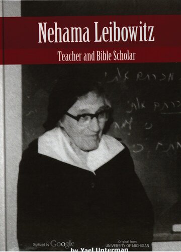Nehama Leibowitz : Teacher and Bible Scholar