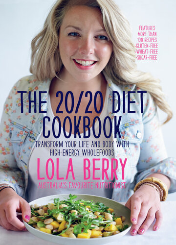 20/20 Diet Cookbook : Transform Your Life and Body With High-energy Wholefoods