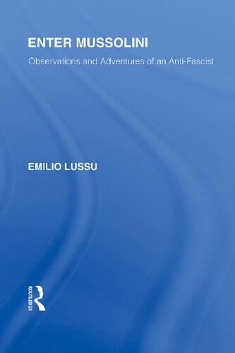 Enter Mussolini: Observations and Adventures of an Anti-Fascist