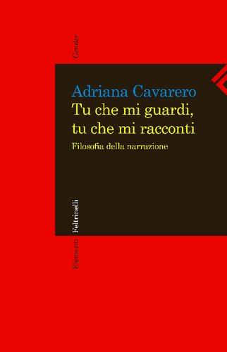 Tu che mi guardi, tu che mi racconti. Filosofia della narrazione
